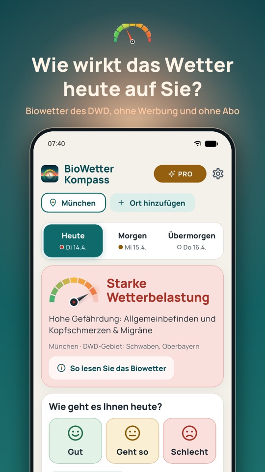 Startseite von BioWetter Kompass für München: Starke Wetterbelastung, hohe Gefährdung für Allgemeinbefinden und Kopfschmerzen & Migräne, darunter die Frage „Wie geht es Ihnen heute?“ mit Gut, Geht so und Schlecht